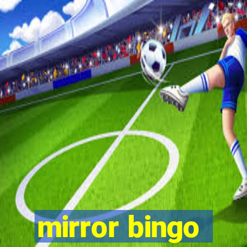 mirror bingo